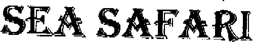 SEA SAFARI