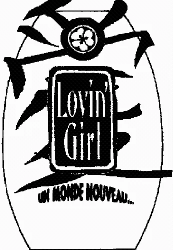 LOVIN'GIRL UN MONDE NOUVEAU...