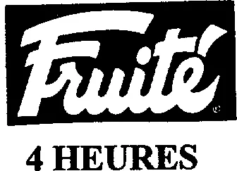 FRUITE 4 HEURES
