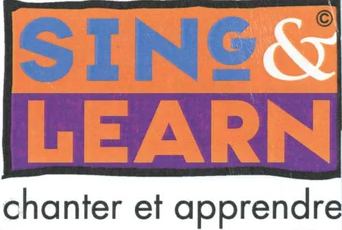 SING & LEARN CHANTER ET APPRENDRE