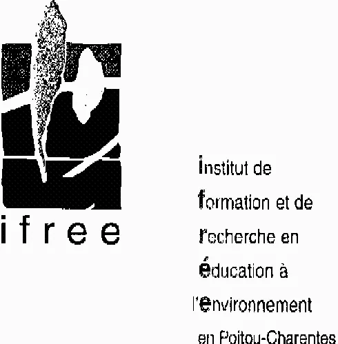 IFREE INSTITUT DE FORMATION ET DE RECHERCHE EN EDUCATION A L'ENVIRONNEMENT EN POITOU-CHARENTES