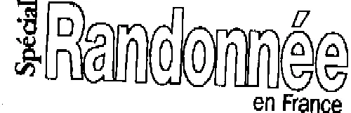 SPECIAL RANDONNEE EN FRANCE