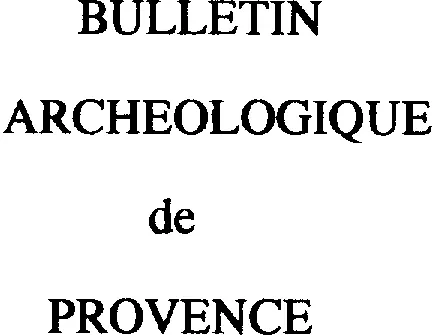 BULLETIN ARCHEOLOGIQUE de PROVENCE