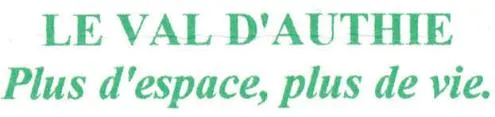 LE VAL D'AUTHIE Plus d'espace, plus de vie.