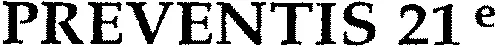 PREVENTIS 21e