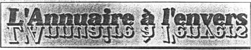 L'ANNUAIRE A L'ENVERS