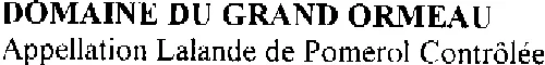 DOMAINE DU GRAND ORMEAU