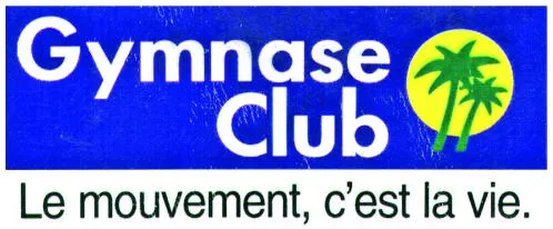Gymnase Club le mouvement, c'est la vie