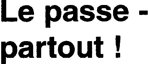 Le passe-partout !