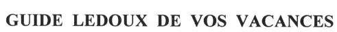 GUIDE LEDOUX DE VOS VACANCES