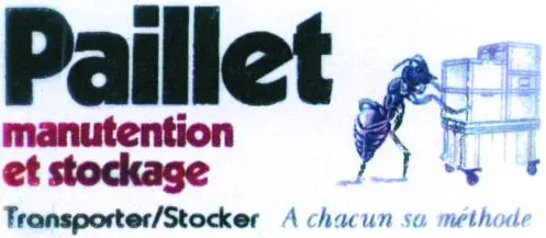 PAILLET Manutention et stockage TRANSPORTER/STOCKER A chacun sa méthode