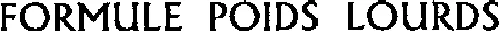 FORMULE POIDS LOURDS
