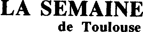 LA SEMAINE de Toulouse