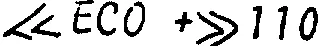 " ECO + " 110