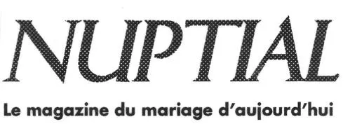 NUPTIAL Le magazine du mariage d'aujourd'hui