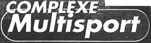 COMPLEXE Multisport