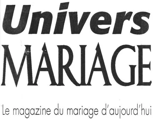 Univers Mariage Le magazine du mariage d'aujourd'hui