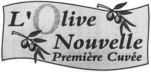 L'OLIVE NOUVELLE PREMIERE CUVEE