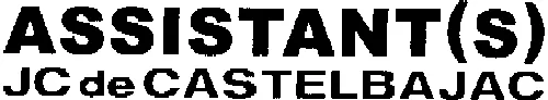 ASSISTANT(S) JC de CASTELBAJAC