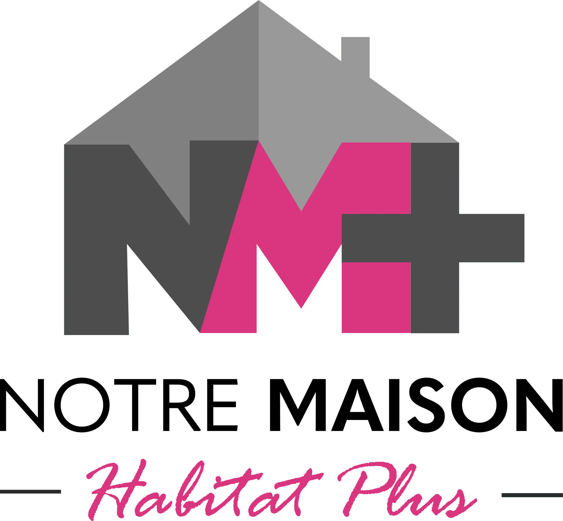NOTRE MAISON