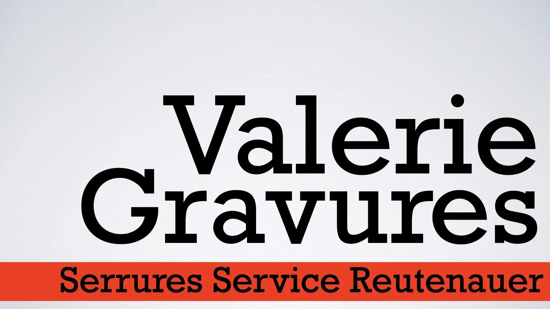 VALERIE GRAVURES SERRURES SERVICE REUTENAUER