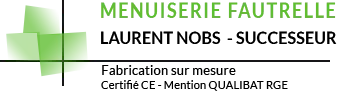 MENUISERIE FAUTRELLE - LAURENT NOBS SUCCESSEUR