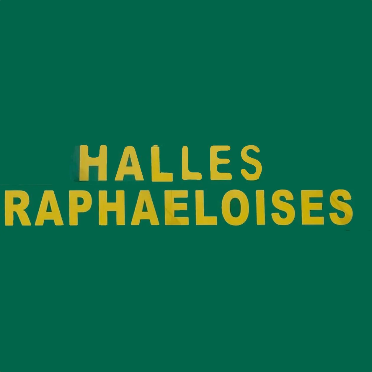 HALLES RAPHAELOISES (HALLES RAPHAELOISES)