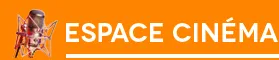 ESPACE CINEMA