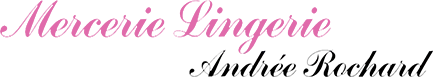 SARL A.J.L (MERCERIE - LINGERIE ANDREE ROCHARD)