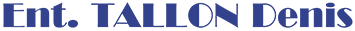 TALLON DENIS (ENTREPRISE TALLON DENIS)