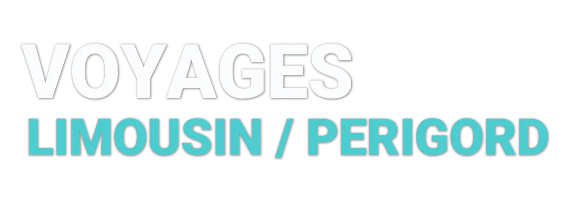 VOYAGES LIMOUSIN PERIGORD