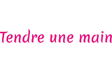 TENDRE UNE MAIN