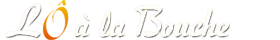 L'O A LA BOUCHE