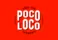 POCO LOCO