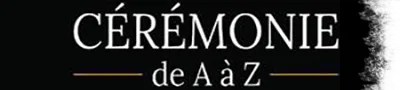 CEREMONIE DE A A Z