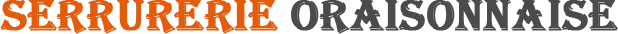 SERRURERIE ORAISONNAISE