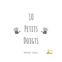 10 PETITS DOIGTS