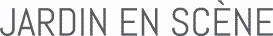 JARDIN EN SCENE (J.E.S.)