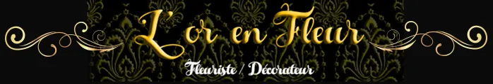 L'OR EN FLEUR