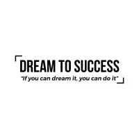 DREAM TO SUCCESS