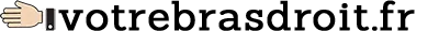 VOTRE BRAS DROIT