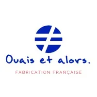 OUAIS ET ALORS.