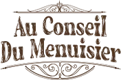 AU CONSEIL DU MENUISIER
