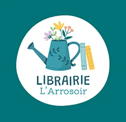 LIBRAIRIE L'ARROSOIR